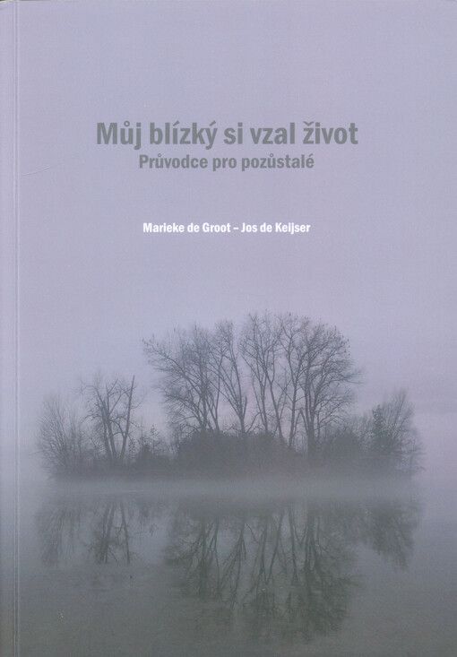 Můj blízký si vzal život : průvodce pro pozůstalé