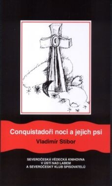 Conquistadoři noci a jejich psi