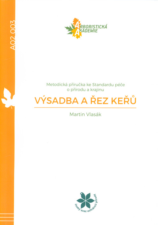 Výsadba a řez keřů : metodická příručka ke Standardu péče o přírodu a krajinu