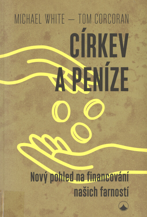 Církev a peníze : nový pohled na financování našich farností
