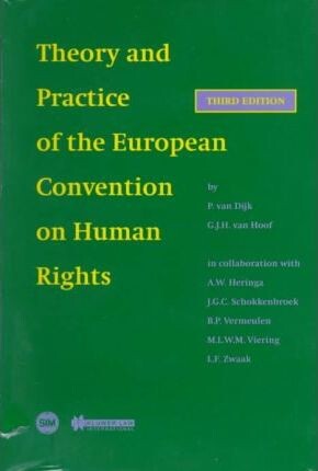 Theory and Practice of the European Convention on Human Rights