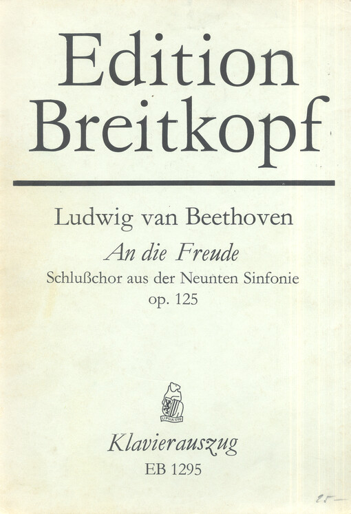 An die Freude Schlußchor aus der Neuten Sinfonie : op. 125