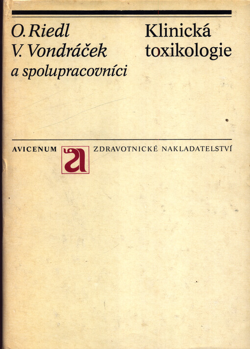 Klinická toxikologie : toxikologie léků, potravin, jedovatých živočichů a rostlin a jiných