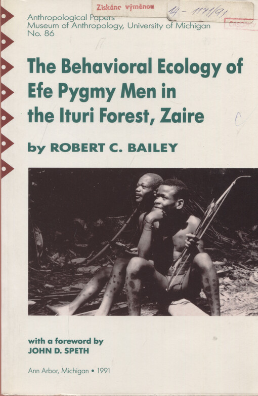 The behavioral ecology of Efe pygmy men in the Ituri Forest, Zaire