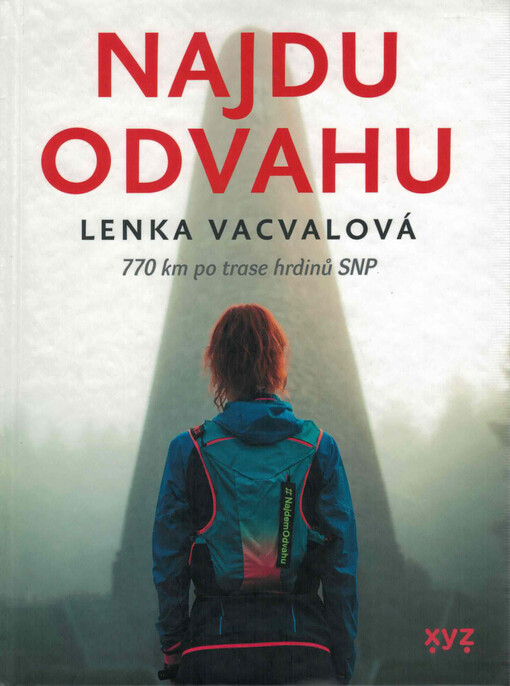 Najdu odvahu : 770 km po trase hrdinů SNP