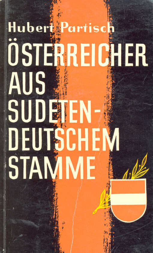 Österreicher aus sudetendeutschem Stamme. Band I, Maler, Graphiker, Bildhauer, Medailleure, Baumeister, Architekten, Dichter, Schriftsteller, Journalisten