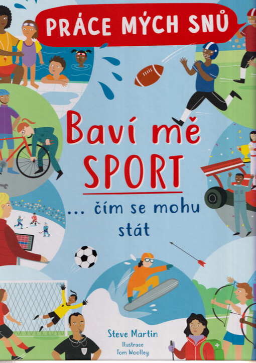 Baví mě sport : práce mých snů : ...čím se mohu stát