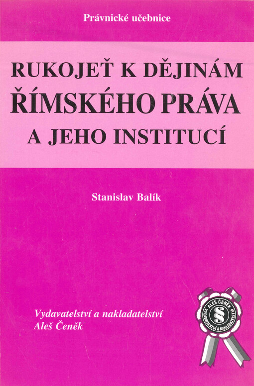 Rukojeť k dějinám římského práva a jeho institucí