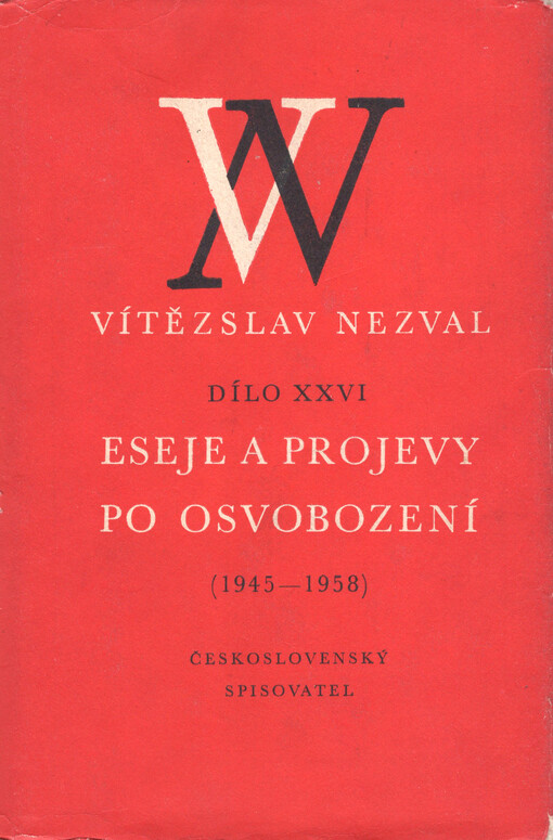 Eseje a projevy po osvobození : (1945-1958)