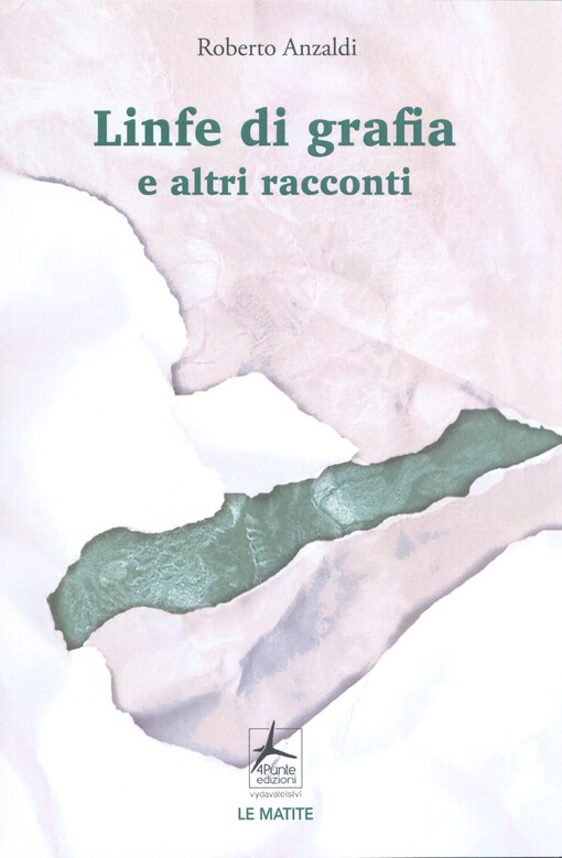 Linfe di grafia e altri racconti