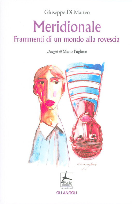Meridionale : frammenti di un mondo alla rovescia