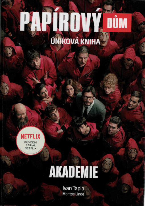 Papírový dům : úniková kniha : akademie