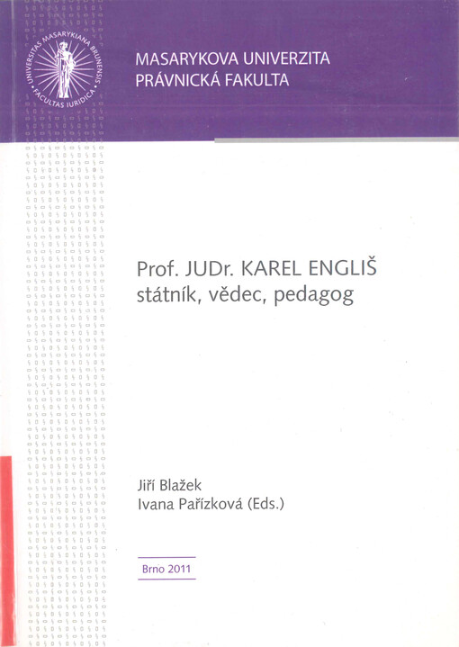 Prof. JUDr. Karel Engliš : státník, vědec, pedagog