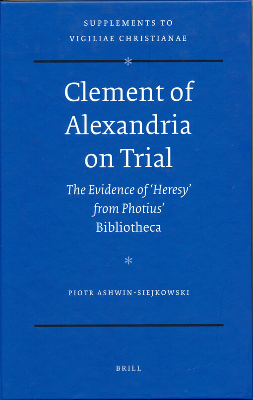 Clement of Alexandria on trial : the evidence of 