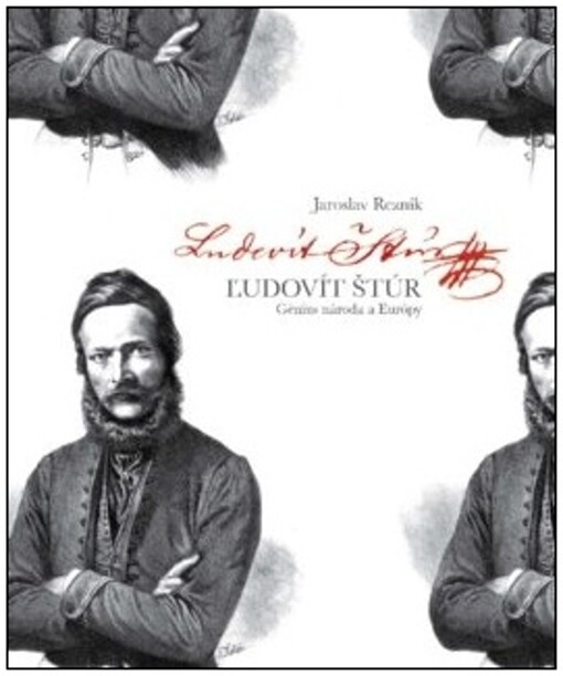 Ľudovít Štúr : génius národa a Európy