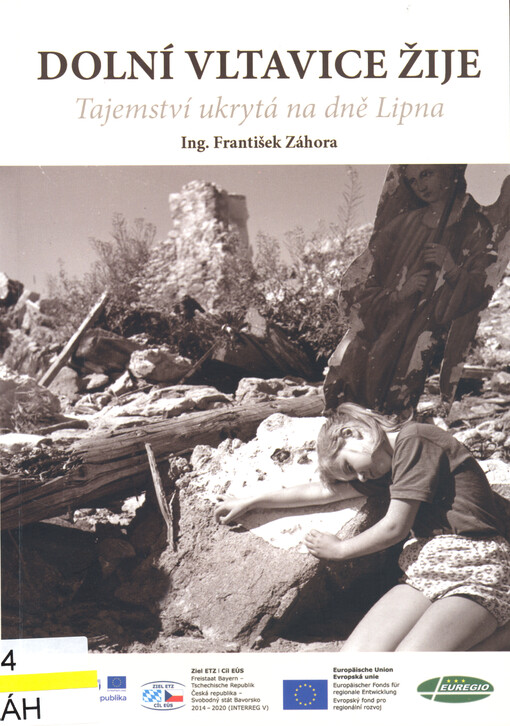Dolní Vltavice žije : tajemství ukrytá na dně Lipna