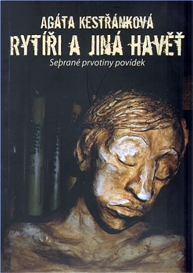 Rytíři a jiná havěť : seprané [sebrané] prvotiny povídek