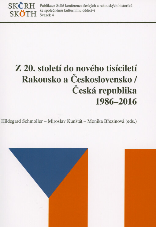 Z 20. století do nového tisíciletí : Rakousko a Československo - Česká republika 1986-2016