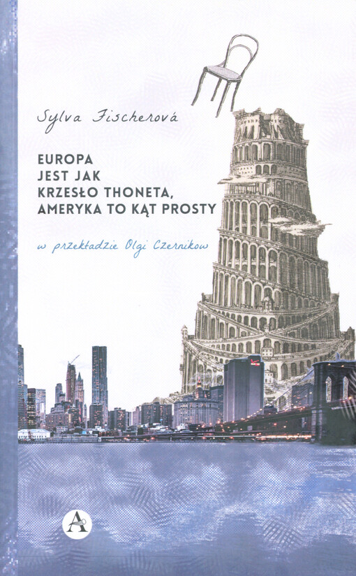 Europa jest jak krzesło Thoneta, Ameryka to kąt prosty