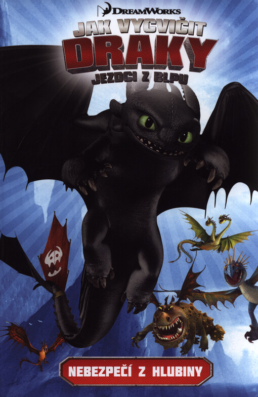 Jak vycvičit draky : jezdci z Blpu. Druhý díl, Nebezpečí z hlubiny