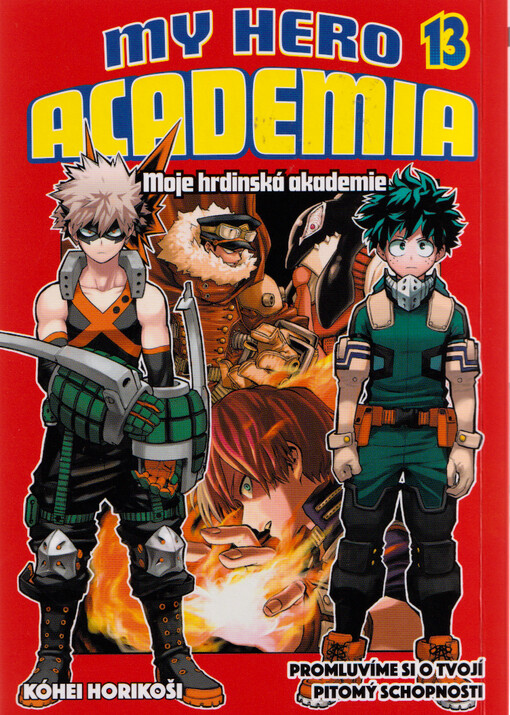 My hero academia = Moje hrdinská akademie. Sv. 13, Promluvíme si o tvojí pitomý schopnosti