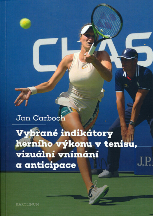 Vybrané indikátory herního výkonu v tenisu, vizuální vnímání a anticipace