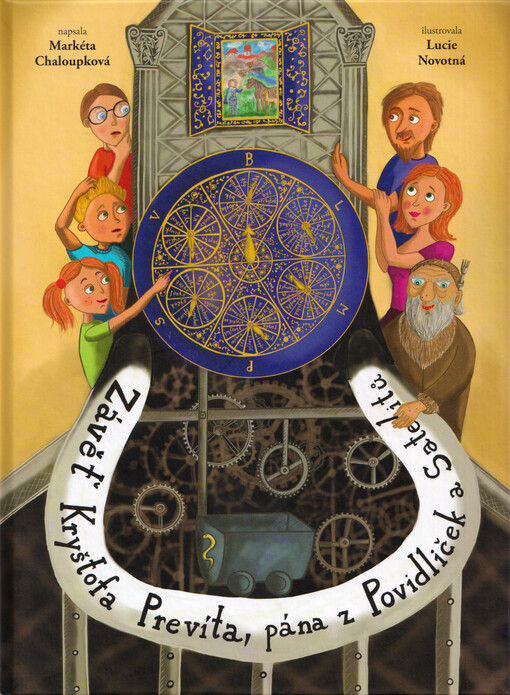 Závěť Kryštofa Prevíta, pána z Povidliček a Satelitů : vyjmenovaná slova skrývají tajemné poselství!