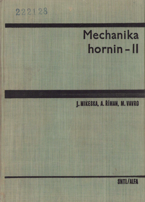 Mechanika hornin : celost. učebnice pro vys. školy. [Díl] 2, Mechanika horského masívu a jeho změny vlivem hornické činnosti