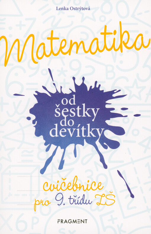 Matematika od šestky do devítky : cvičebnice pro 9. třídu ZŠ