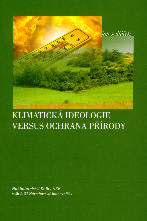 Klimatická ideologie versus ochrana přírody