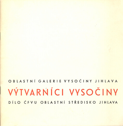 Výtvarníci Vysočiny : Dílo ČFVU - Oblastní středisko Jihlava :  Jihlava, červenec-srpen 1976