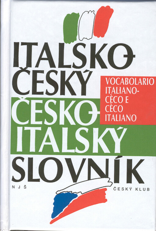 Italsko-český, česko-italský slovník = Vocabolario italiano-cèco e cèco-italiano
