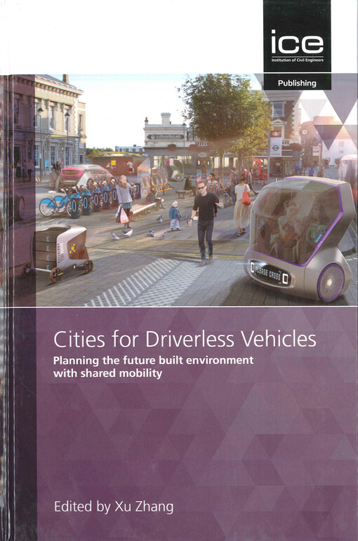 Cities for driverless vehicles : planning the future built environment with shared mobility