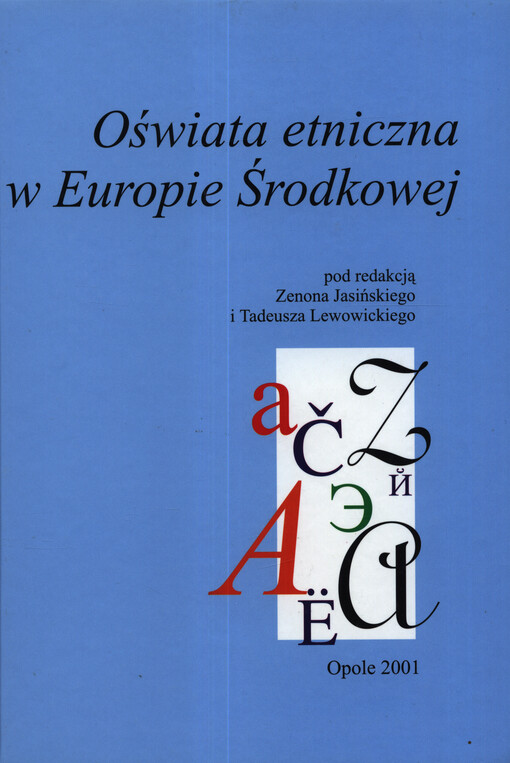 Oświata etniczna w Europie Śródkowej = Etnic education in Central Europe