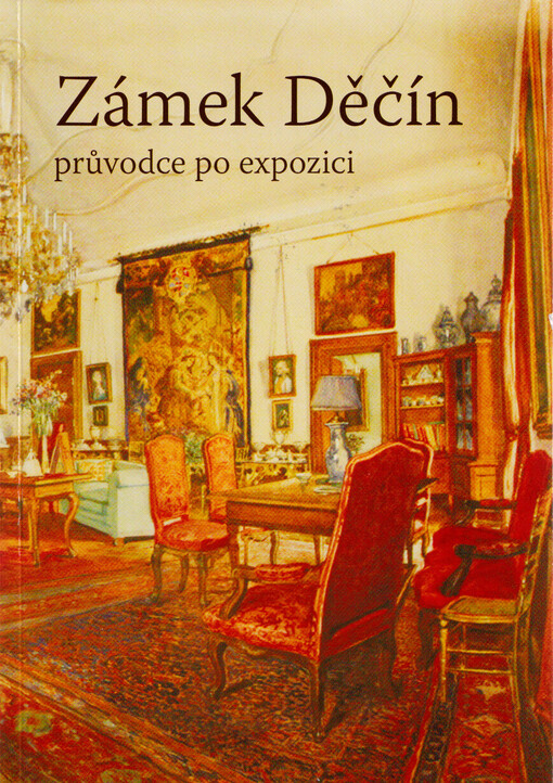Zámek Děčín : průvodce po expozici