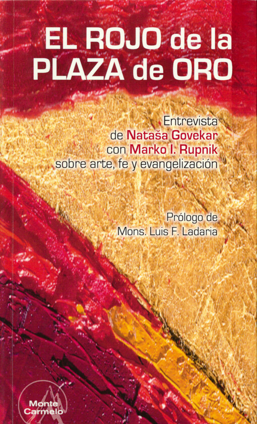 El rojo de la plaza de oro : entrevista a Marko Ivan Rupnik sobre arte, fe y evangelización
