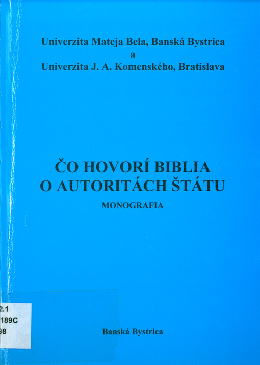 Integrovaná výskumná úloha Čo hovorí Biblia o autoritách štátu : monografia