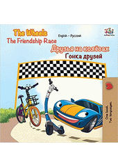 The wheels: The friendship race = Druzì na kolesach: Honka druzìv  (odkaz v elektronickém katalogu)