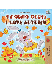 I love autumn = Ja ljublju osìn‘  (odkaz v elektronickém katalogu)