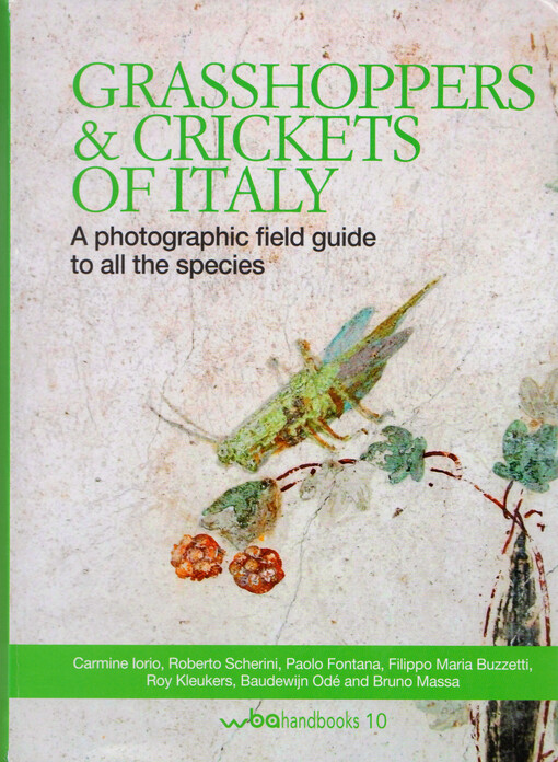 Grasshoppers & crickets of Italy : a photographic field guide to all the species