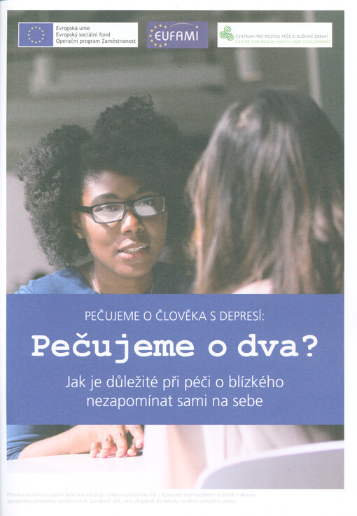 Pečujeme o člověka s depresí: pečujeme o dva? : jak je důležité při péči o blízkého nezapomínat sami na sebe