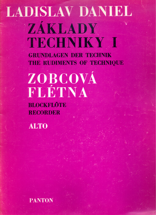 Základy techniky pro altovou zobcovou flétnu. I, Stupnice a akordy = Grunlagen der Technik für die Alt-Blockflöte. I, Tonleitern und Akkorde = Rudiments of technique for treble recorder. I, Scales and chords