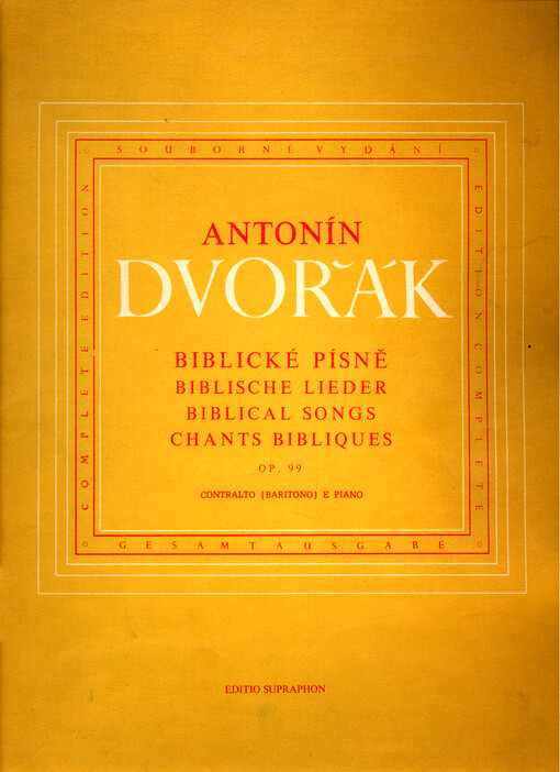 Biblické písně op. 99 : kritické vydání podle skladatelova rukopisu = Biblische Lieder : Op. 99 : kritische Ausgabe nach dem Manuskript des Komponisten