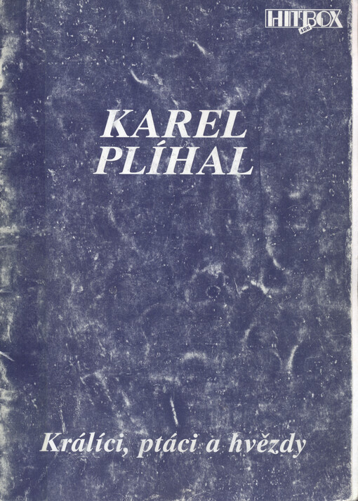 Karel Plíhal králíci, ptáci a hvězdy
