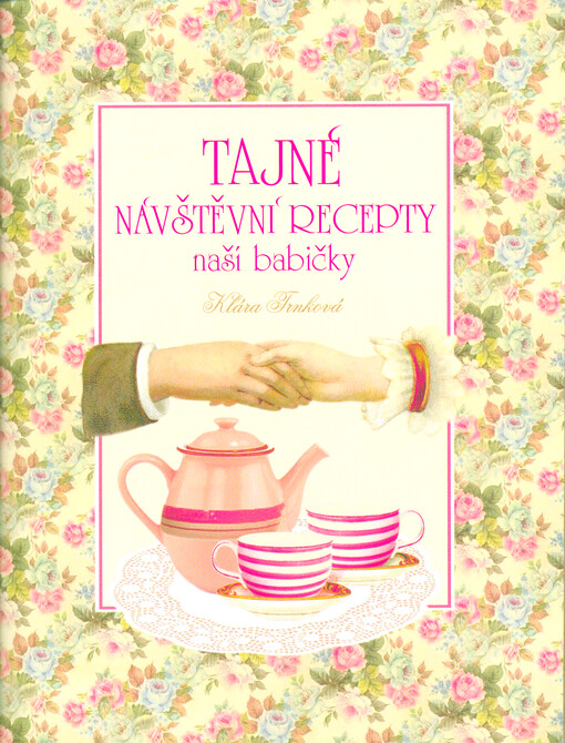 Tajné návštěvní recepty naší babičky