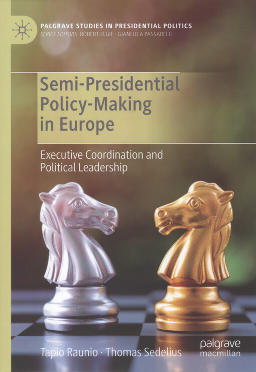 Semi-presidential policy-making in Europe : executive coordination and political leadership