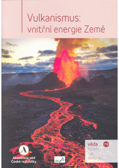 Vulkanismus : vnitřní energie Země  (odkaz v elektronickém katalogu)