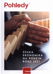 Česká ekonomika na podzim roku 2021  (odkaz v elektronickém katalogu)