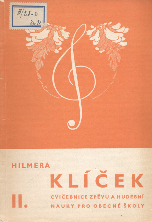 Klíček : cvičebnice zpěvu a hudební nauky pro obecné školy. Díl 2., Pro druhý postupný ročník