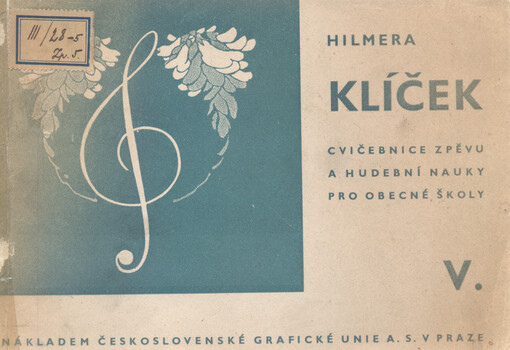 Klíček : cvičebnice zpěvu a hudební nauky pro obecné školy. Díl pátý, Pro pátý postupný ročník